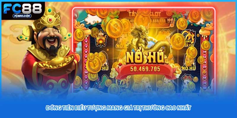 Đồng Tiền biểu tượng mang giá trị thưởng cao nhất