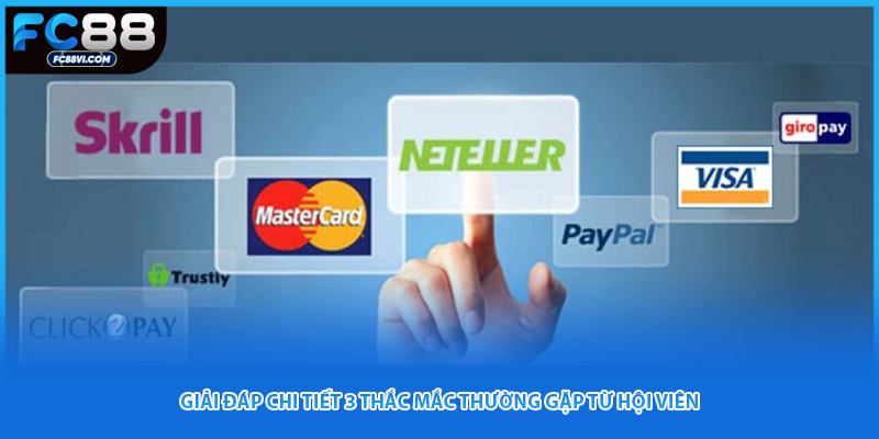 Giải đáp chi tiết 3 thắc mắc thường gặp từ hội viên