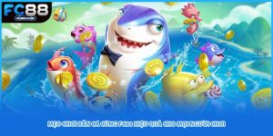 Mẹo Chơi Bắn Cá Cùng FC88 Hiệu Quả Cho Mọi Người Chơi